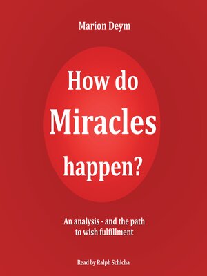 cover image of How do miracles happen?--An analysis and the path to wish fulfillment (unabridged)